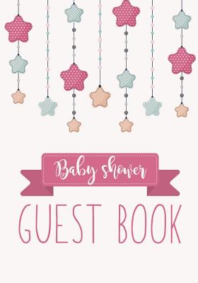 Baby Shower Guest Book: Cute Guest Book With Stars/110 pages/ 7