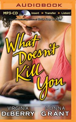 Cover for What Doesn't Kill You