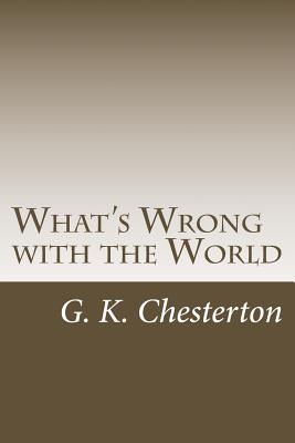 What's Wrong with the World By G. K. Chesterton Cover Image