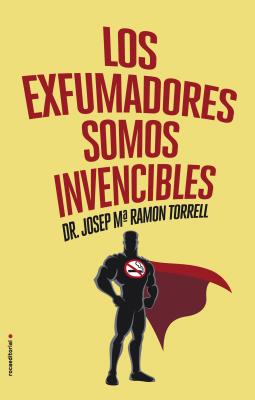 Los Exfumadores Somos Invencibles By Jm Ramon, Josep Ma Ramaon Torrell Cover Image