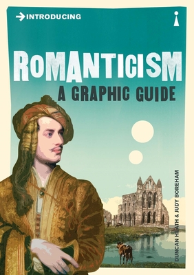 Introducing Romanticism: A Graphic Guide (Graphic Guides)