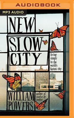 New Slow City: Living Simply in the World's Fastest City Cover Image