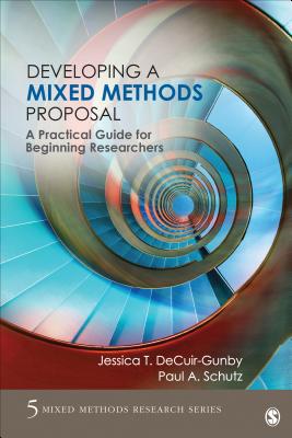 Developing a Mixed Methods Proposal: A Practical Guide for Beginning Researchers (Mixed Methods Research #5) Cover Image