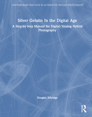 The Silver Gelatin Process