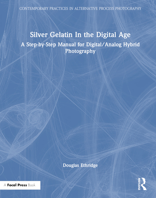 The Silver Gelatin Process