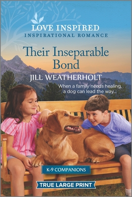 Their Inseparable Bond: An Uplifting Inspirational Romance (K-9 Companions #19)