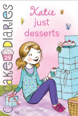 Katie Just Desserts (Cupcake Diaries #29) By Coco Simon Cover Image