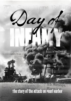 Day of Infamy: The Story of the Attack on Pearl Harbor (Tangled History)