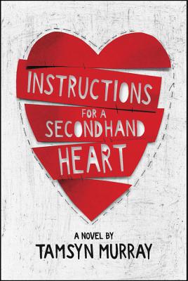 Instructions for a Secondhand Heart By Tamsyn Murray Cover Image