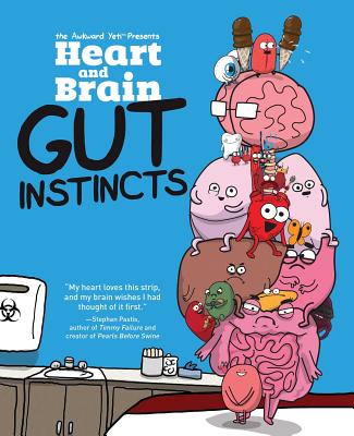 Heart and Brain: Gut Instincts: An Awkward Yeti Collection Cover Image