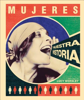 Mujeres. Nuestra Historia (DK A History of)