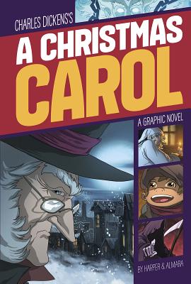 A Christmas Carol: A Graphic Novel (Graphic Revolve: Common Core Editions)