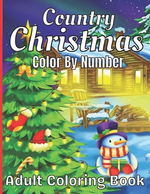 Country Christmas Color By Number Adult Coloring Book (Paperback