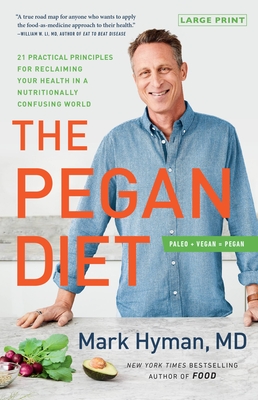 The Pegan Diet: 21 Practical Principles for Reclaiming Your Health in a Nutritionally Confusing World cover