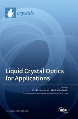 Liquid Crystal Optics for Applications Cover Image