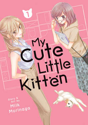 My Cute Little Kitten Vol. 1 By Milk Morinaga Cover Image