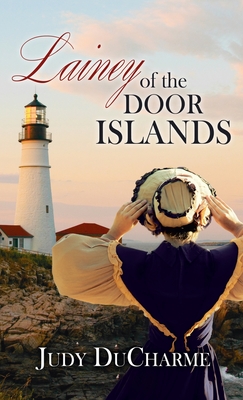 Lainey of the Door Islands By Judy DuCharme Cover Image