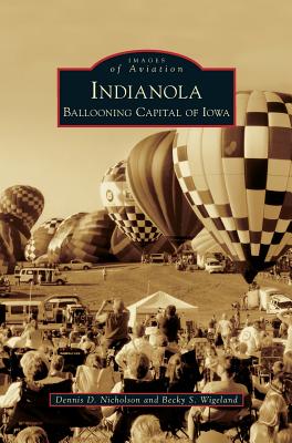 Indianola: Ballooning Capital of Iowa Cover Image