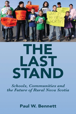 The Last Stand: Schools, Communities and the Future of Rural Noval Scotia Cover Image