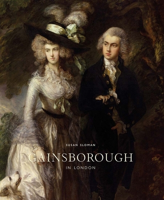 Gainsborough in London By Susan Sloman Cover Image