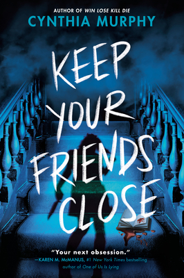 Keep Your Friends Close By Cynthia Murphy Cover Image