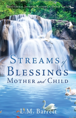 Streams of Blessings Mother and Child: Devotional Journal Raising a Godly Child Cover Image