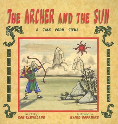 The Archer and the Sun: A Tale from China (StoryCove: A World of Stories)