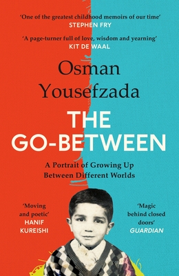 The Go-Between: A Portrait of Growing Up Between Different Worlds By Osman Yousefzada Cover Image