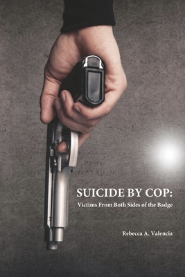 Suicide by Cop:  Victims from Both Sides of the Badge