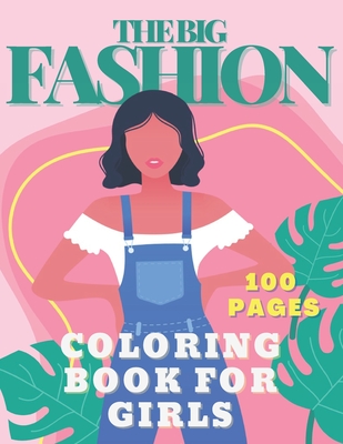 Fashion Coloring Book for Girls Ages 4-8: Fun Coloring Pages for Girls With  Beautiful Fashion Designs (Paperback)