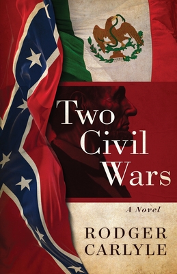 Two Civil Wars By Rodger Carlyle Cover Image