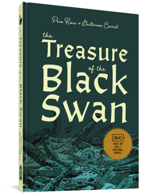 The Treasure of the Black Swan By Paco Roca, Guillermo Corral, Andrea Rosenberg (Translated by) Cover Image