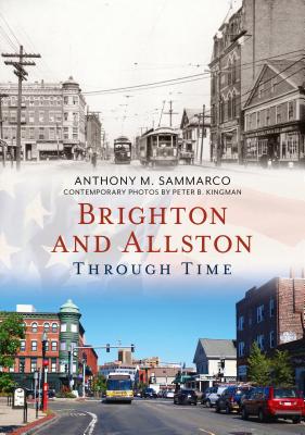 Brighton and Allston Through Time (America Through Time) Cover Image