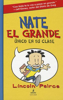 Nate El Grande: Unico En Su Clase (Big Nate (Harper Collins)) By Lincoln Peirce Cover Image