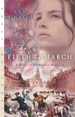 The Fifth of March: A Story of the Boston Massacre (Great Episodes) Cover Image