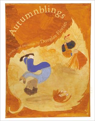 Autumnblings By Douglas Florian, Douglas Florian (Illustrator) Cover Image