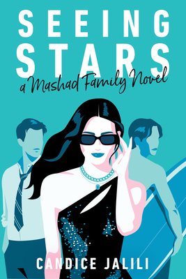 Seeing Stars: A Mashad Family Novel By Candice Jalili Cover Image