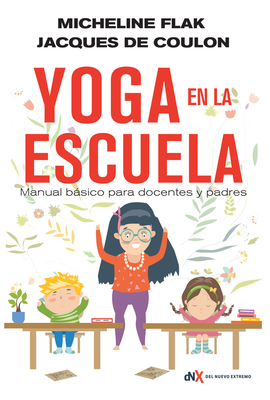 El yoga en la escuela: Manual básico para docentes y padres Cover Image