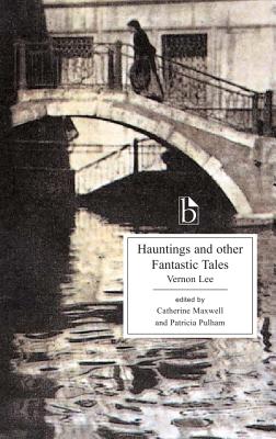 Hauntings and Other Fantastic Tales (Broadview Editions)