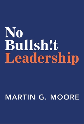 Cover for No Bullsh!t Leadership