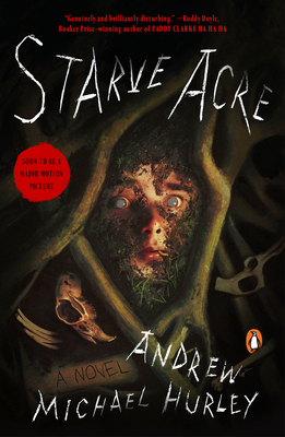 Starve Acre: A Novel By Andrew Michael Hurley Cover Image