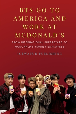 BTS Go to America & Work at McDonald's By Yllis Publishing Cover Image