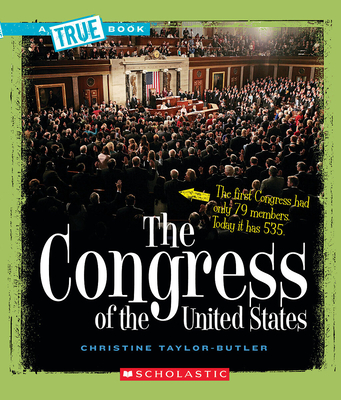 The Congress of the United States (A True Book: American History) Cover Image
