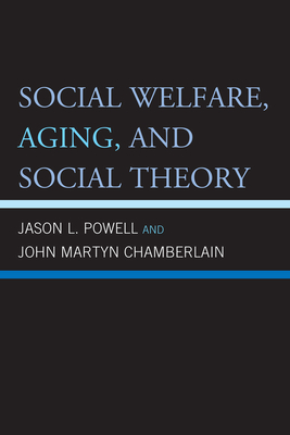 Social Welfare, Aging, and Social Theory Cover Image