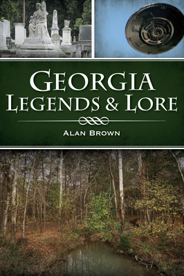 Georgia Legends & Lore (American Legends)
