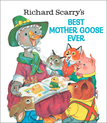 Richard Scarry's Best Mother Goose Ever Cover Image