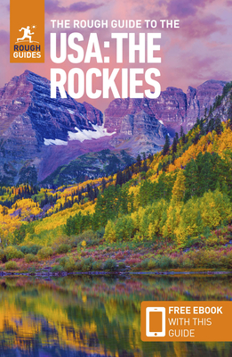 The Rough Guide to the Usa: The Rockies (Travel Guide with Free Ebook) (Rough Guides) By Rough Guides Cover Image