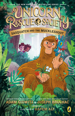 Sasquatch and the Muckleshoot (The Unicorn Rescue Society #3) By Adam Gidwitz, Joseph Bruchac, Hatem Aly (Illustrator) Cover Image