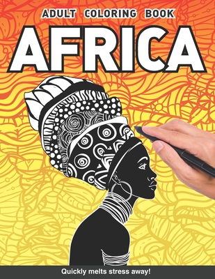 Africa Adults Coloring Book: african black women country tribal for adults relaxation art large creativity grown ups coloring relaxation stress rel Cover Image
