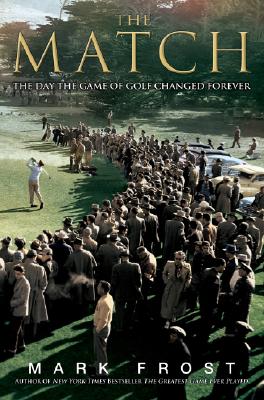The Match: The Day the Game of Golf Changed Forever Cover Image